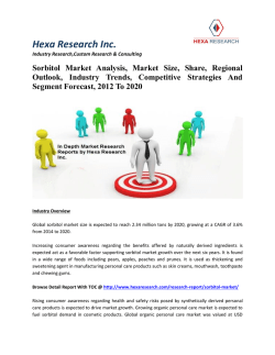 Sorbitol Market Analysis, Market Size, Share, Regional Outlook, Industry Trends, Competitive Strategies And Segment Forecast, 2012 To 2020