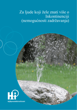 Za ljude koji žele znati vi&scaron;e o Inkontinenciji (nemogućnosti