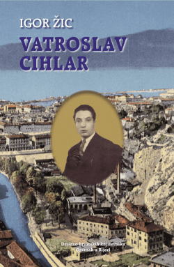 vatroslav cihlar - Dru&scaron;tvo hrvatskih književnika &ndash; ogranak u Rijeci