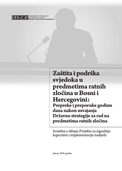 Izvje&scaron;taj - Za&scaron;tita i podr&scaron;ka svjedoka u predmetima ratnih zločina u