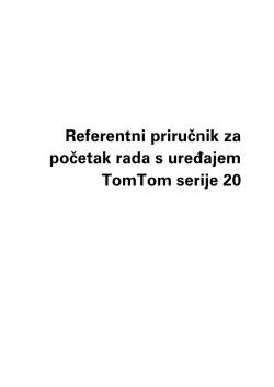 Referentni priručnik za početak rada s uređajem TomTom serije 20