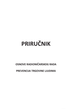 Priručnik osnove radioničarskog rada prevencija trgovine ljudima
