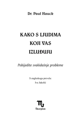 KAKO S LJUDIMA KOJI VAS IZLUĐUJU