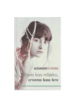 Alessandro D Avenia - Bijela kao mlijeko, crvena kao krv.pdf