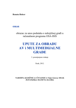 UPUTE ZA OBRADU AV i MULTIMEDIJALNE GRAĐE