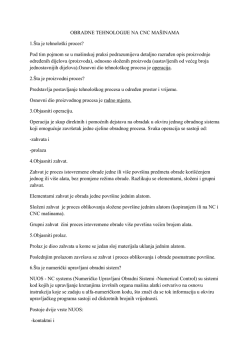 OBRADNE TEHNOLOGIJE NA CNC MA&Scaron;INAMA 1.&Scaron;ta je tehnolo&scaron;ki