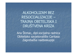 ALKOHOLIZAM BEZ RESOCIJALIZACIJE &ndash; TRAJNA OBITELJSKA I