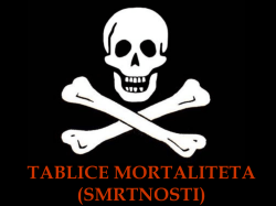 TABLICE MORTALITETA (SMRTNOSTI)