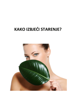 KAKO IZBJEĆI STARENJE