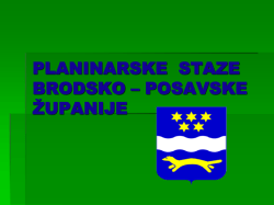 PLANINARSKE STAZE BRODSKO &ndash; POSAVSKE ŽUPANIJE