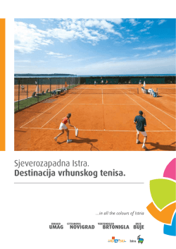 Sjeverozapadna Istra. Destinacija vrhunskog tenisa.