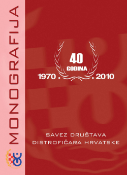 Monografija 40 godina SDDH - Savez dru&scaron;tava distrofičara Hrvatske