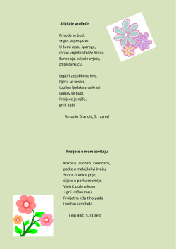 Stiglo je proljeće Priroda se budi. Stiglo je proljeće! U &scaron;umi rastu