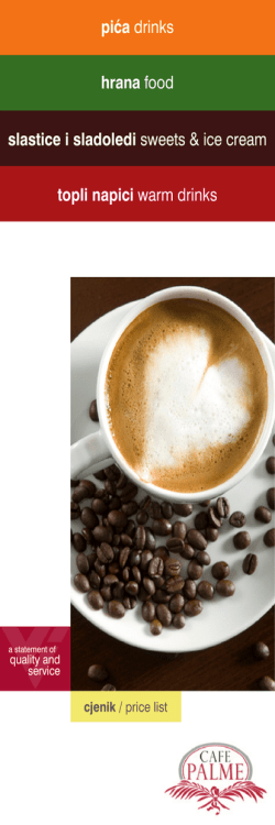 slastice i sladoledi sweets & ice cream pića drinks topli napici warm