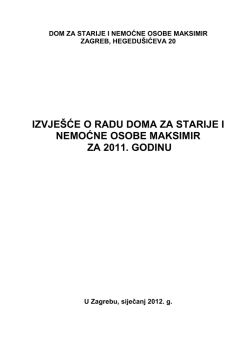 izvje&scaron;će o radu doma za starije i nemoćne osobe maksimir za 2011