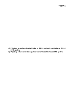TOČKA 2. a) Prijedlog proračuna Grada Rijeke za