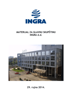 MATERIJAL ZA GLAVNU SKUP&Scaron;TINU INGRA d.d. 29. rujna 2014.