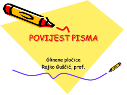 Povijest pisma.pdf Autor: Rajko Gu&scaron;čić(Međužupanijsko stručno