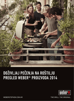 doživljaj pečenja na ro&scaron;tilju pregled weber&reg; proizvoda 2014