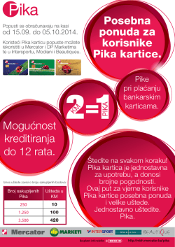 Posebna ponuda za korisnike Pika kartice. Mogućnost kreditiranja