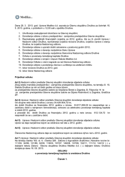 Dana 28. 3. 2013. god. Uprava Medike d.d. sazvala je