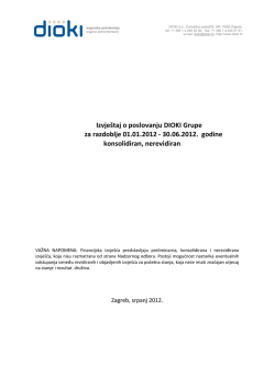 31.07.2012. Financijska izvje&scaron;ća za 1H2012, Dioki Grupa
