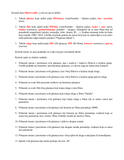 Kreirati bazu filmovi.mdb i u okviru nje tri tabele: 1