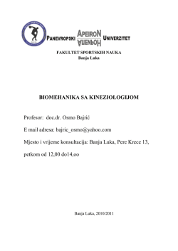 BIOMEHANIKA SA KINEZIOLOGIJOM Profesor: doc.dr. Osmo Bajrić