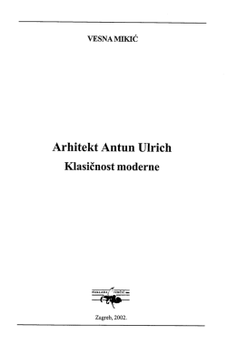 Arhitekt Antun Ulrich : klasicnost moderne