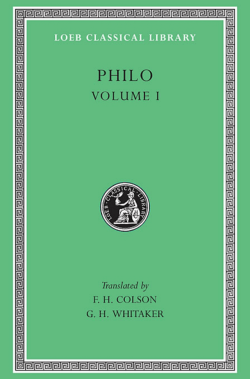 Philo, vol. I, On the Creation. Allegorical Interpretation of Genesis 2
