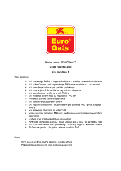 Opis poslova : Vrši pretakanje TNG Vrši prikopčavanje