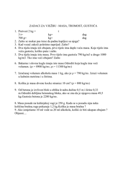 ZADACI ZA VJEŽBU &ndash;MASA, TROMOST, GUSTOĆA 1. Pretvori 2 kg