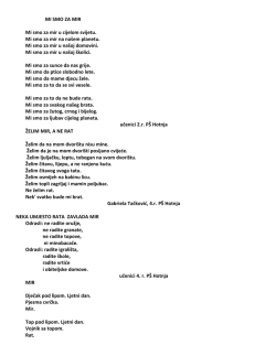 MI SMO ZA MIR Mi smo za mir u cijelom svijetu. Mi smo za mir na