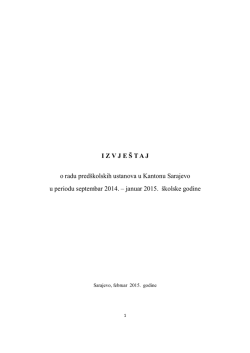 I Z V J E &Scaron; T A J o radu pred&scaron;kolskih ustanova u Kantonu Sarajevo u