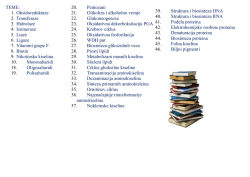 TEME: 1. Oksidoreduktaze 2. Transferaze 3. Hidrolaze 4. Izomeraze
