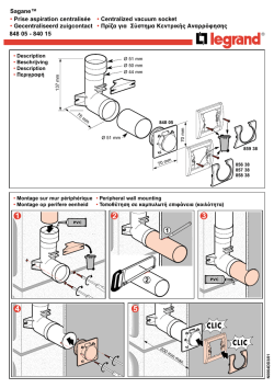 • Prise aspiration centralisée • Gecentraliseerd zuigcontact Sagane