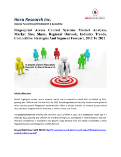 Fingerprint Access Control Systems Market Analysis, Share, Regional Outlook, Industry Trends, Competitive Strategies And Segment Forecast, 2012 To 2022