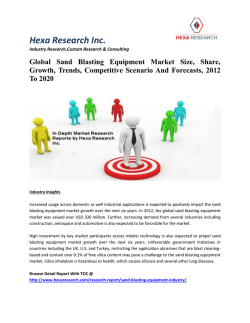 Global Sand Blasting Equipment Market Size, Share, Growth, Trends, Competitive Scenario And Forecasts, 2012 To 2020