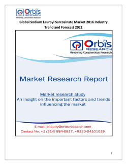Global Sodium Lauroyl Sarcosinate Industry Latest Report by Orbis Research