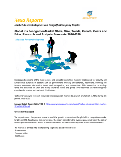 Iris Recognition Market Share, Size, Trends, Growth, Costs and Price, Research and Analysis Forecasts 2016-2020