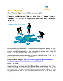 Elevator and Escalator Market Size, Share, Trends and Growth, 2015-2019: Hexa Reports