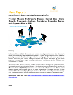 Frontier Pharma Parkinson's Disease Market Size, Share, Growth, Treatment, Analysis, Symptoms, Emerging Trends and Opportunities to 2021