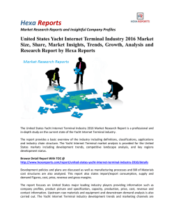 United States Yacht Internet Terminal Industry 2016 Market Insights, Forecasts And Competitive Strategies: Hexa Reports