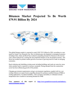 Bitumen Market To Represent USD 79.11 Billion Opportunity Globally by 2024:  Grand View Research, Inc.