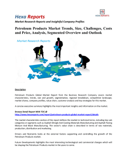 Petroleum Products Market - Overview and Forecast By Hexa Reports