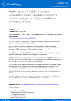Market Analysis of Global Cultivator Consumption Industry including competitive landscape analysis, development trends and Forecast 2016-2021 