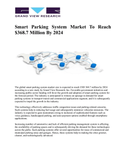 Global Smart Parking Systems Market To Witness Rising Demand From Emerging Economies Worldwide Till 2024