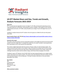 US DTT Market Size Report For 2019 By Radiant Insights, Inc