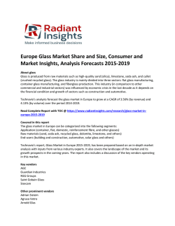 Latest Report - Europe Glass Market Size, Growth Trends, 2019: Radiant Insights, Inc