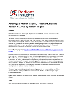 Acromegaly Market Insights, Causes, Size, Share, Trends, Pipeline Review, H1 2016 by Radiant Insights